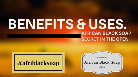 Benefits of the african black soap